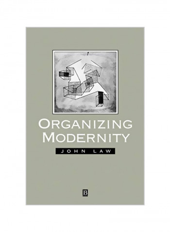 Organising Modernity: Social Ordering And Social Theory Paperback