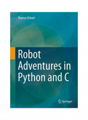 Robot Adventures In Python And C Hardcover