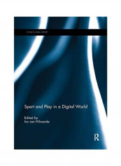 Sport And Play In A Digital World Paperback English by Ivo Van Hilvoorde