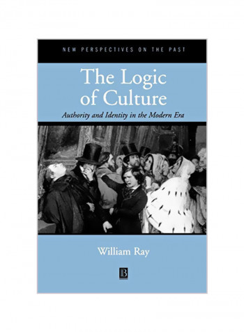 The Logic of Culture: Authority and Identity in the Modern Era Paperback