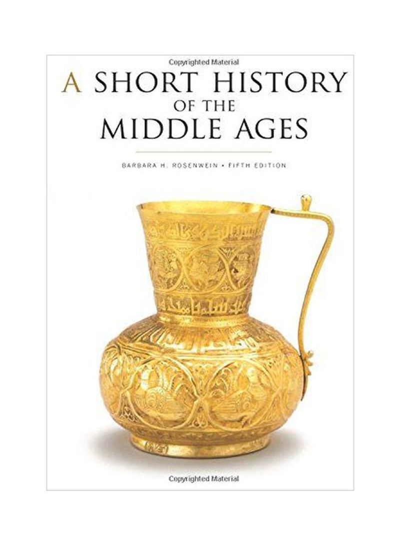A Short History Of The Middle Ages Paperback English by Barbara H. Rosenwein - 3 May 2018