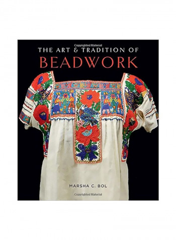 The Art And Tradition Of Beadwork Hardcover