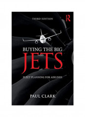 Buying The Big Jets: Fleet Planning For Airlines Paperback English by Paul Clark - 01 October 2017