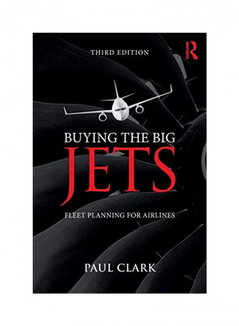 Buying The Big Jets: Fleet Planning For Airlines Paperback English by Paul Clark - 01 October 2017