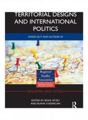 Territorial Designs And International Politics: Inside-Out And Outside-In Paperback English