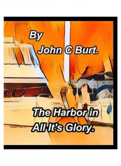The Harbor In All It's Glory Paperback تقييمات The Harbor In All It's Glory Paperback