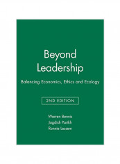 Beyond Leadership: Balancing Economics, Ethics and Ecology Paperback