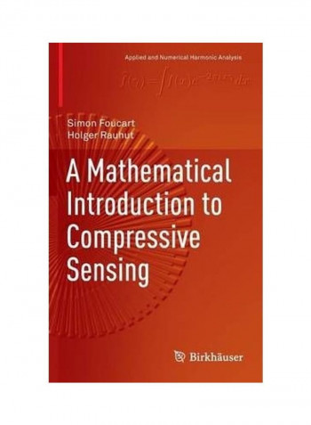 AA Mathematical Introduction to Compressive Sensing Hardcover English by Simon Foucart