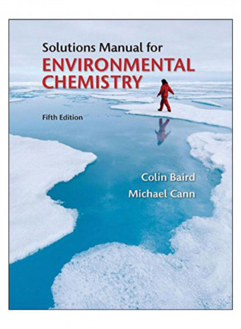 Solutions Manual For Environmental Chemistry Paperback 5th Edition