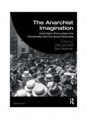 The Anarchist Imagination: Anarchism Encounters The Humanities And The Social Sciences Paperback الإنجليزية - 2019