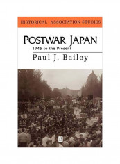 Postwar Japan: 1945 To The Present Paperback