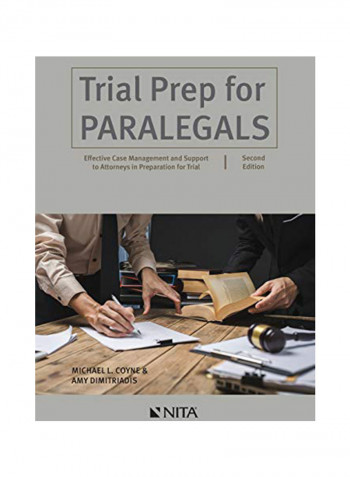 Trial Prep For Paralegals: Effective Case Management And Support To Attorneys In Preparation For Trial Paperback