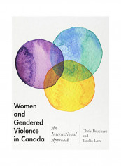 Women And Gendered Violence In Canada: An Intersectional Approach Paperback