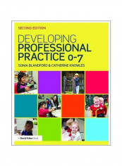 Developing Professional Practice 0-7 Paperback 2