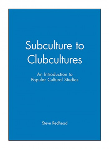 Subculture To Club Cultures Paperback