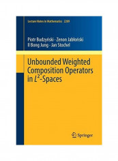 Unbounded Weighted Composition Operators In L² Spaces Paperback English