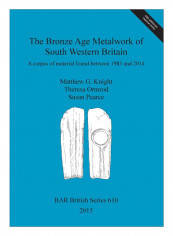 The Bronze Age Metalwork Of South Western Britain Paperback