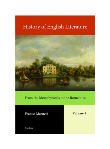 History Of English Literature: From The Metaphysicals To The Romantics: Volume 3: Book 2 Hardcover English by Franco Marucci - 28 Dec 2018