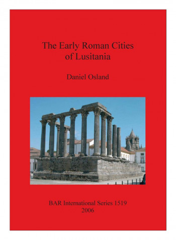 The Early Roman Cities Of Lusitania Paperback