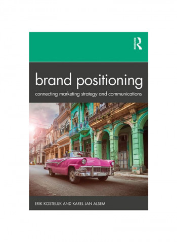 Brand Positioning: Connecting Marketing Strategy and Communications Paperback
