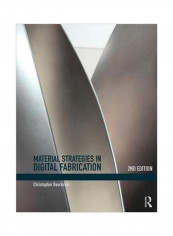 Material Strategies In Digital Fabrication Paperback 2