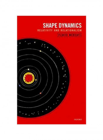 Shape Dynamics: Relativity And Relationalism Paperback