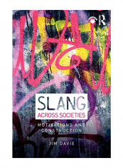 Slang Across Societies: Motivations and Construction Paperback