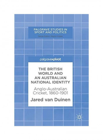 The British World And An Australian National Identity Hardcover English by Jared Van Duinen
