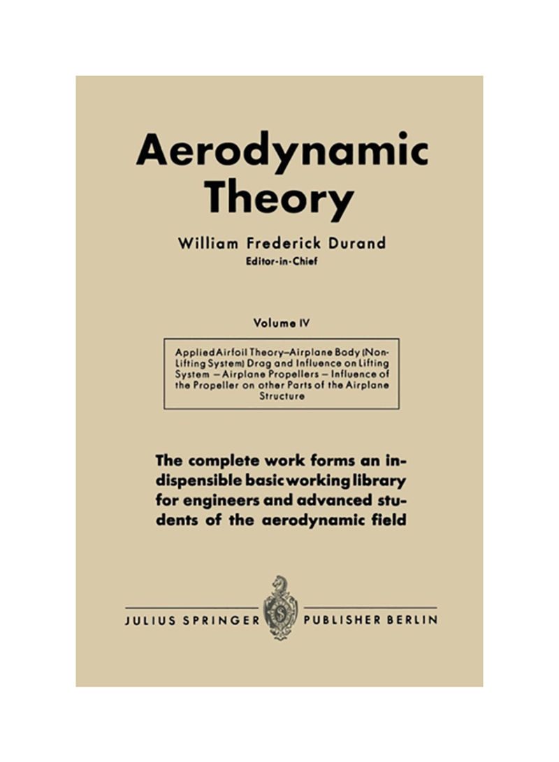 Aerodynamic Theory: A General Review of Progress Under a Grant of the Guggenheim Fund for the Promotion of Aeronautics Paperback
