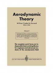 Aerodynamic Theory: A General Review of Progress Under a Grant of the Guggenheim Fund for the Promotion of Aeronautics Paperback
