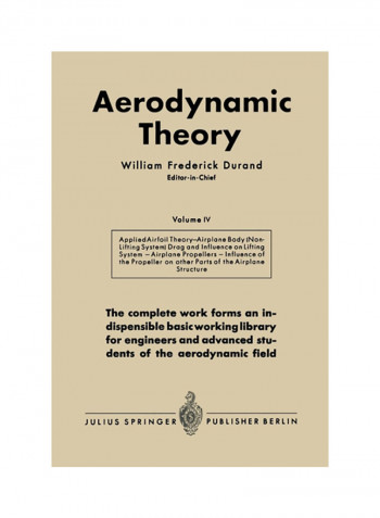 Aerodynamic Theory: A General Review of Progress Under a Grant of the Guggenheim Fund for the Promotion of Aeronautics Paperback
