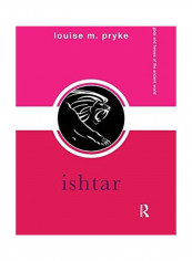 Ishtar Paperback English by Louise M. Pryke - 2019