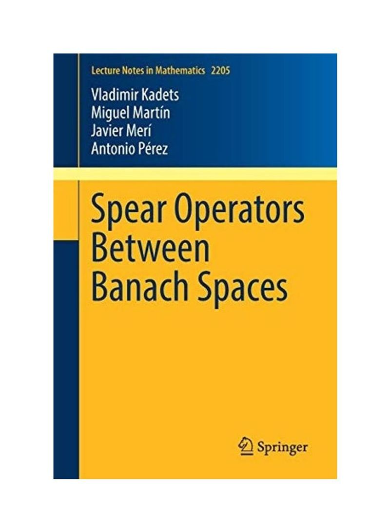 Spear Operators Between Banach Spaces Paperback English by Vladimir Kadets