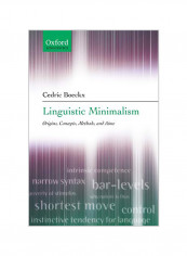 Linguistic Minimalism: Origins, Concepts, Methods, And Aims Paperback