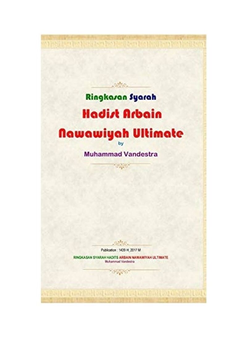 Ringkasan Syarah Hadits Arbain Nawawiyah Ultimate Hardcover Version Hardcover