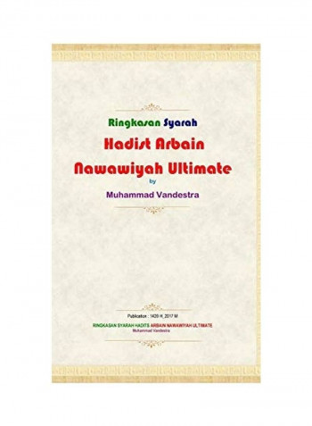 Ringkasan Syarah Hadits Arbain Nawawiyah Ultimate Hardcover Version Hardcover