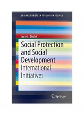 Social Protection And Social Development: International Initiatives Paperback
