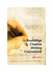 The Routledge Creative Writing Coursebook Paperback