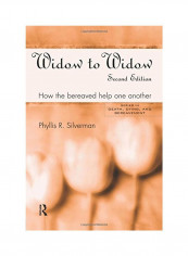 Widow To Widow : How The Bereaved Help One Another Paperback 2