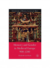 Memory And Gender In Medieval Europe, 900-1200 Paperback