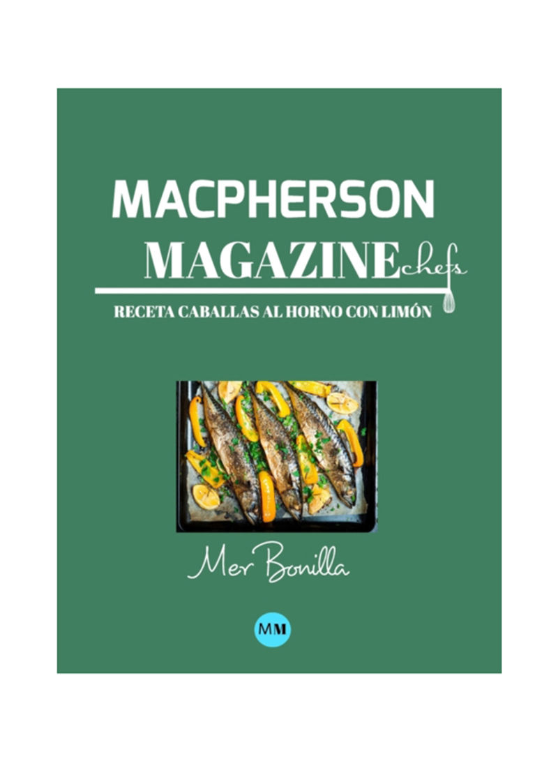 Macpherson Magazine Chef's - Receta Caballas Al Horno Con Limón Hardcover