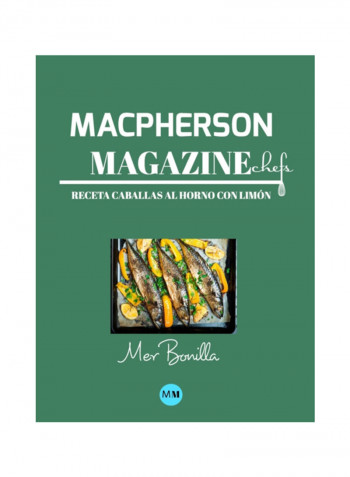 Macpherson Magazine Chef's - Receta Caballas Al Horno Con Limón Hardcover