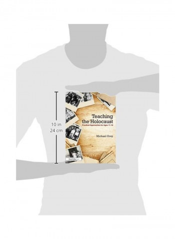 Teaching The Holocaust: Practical Approaches For Ages 11-18 Paperback