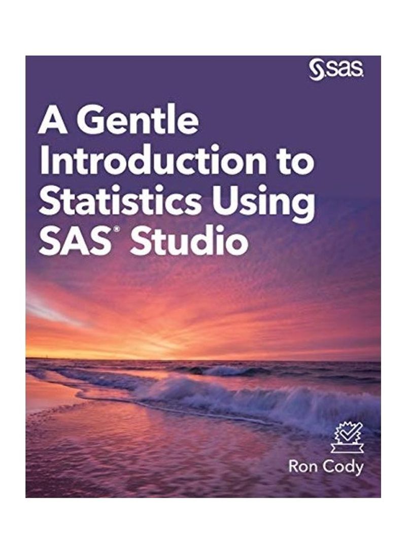 A Gentle Introduction to Statistics Using SAS Studio (Hardcover edition) Hardcover English by Ron Cody