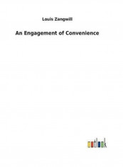 An Engagement Of Convenience Hardcover English by Louis Zangwill
