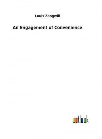 An Engagement Of Convenience Hardcover English by Louis Zangwill