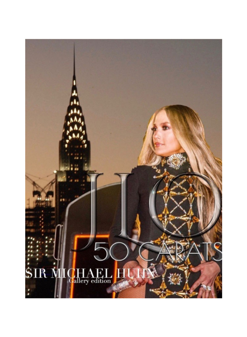 Iconic Jlo 50 Carats Birthday Tribute Photo Book Gallery Edition Sir Michael Huhn Hardcover