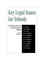 Key Legal Issues For Schools: The Ultimate Resource For School Business Officials Paperback