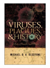 Viruses, Plagues, And History Paperback Revised Edition