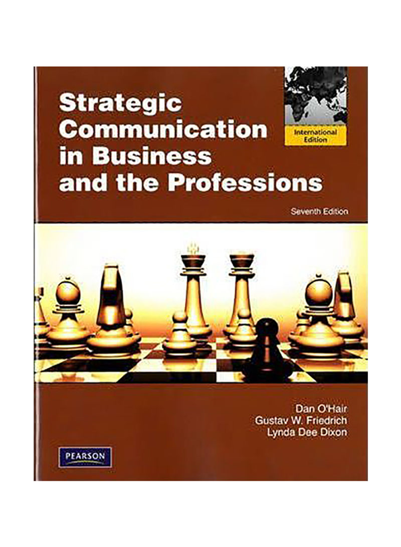 Strategic Communication In Business And The Professions : International Edition Paperback